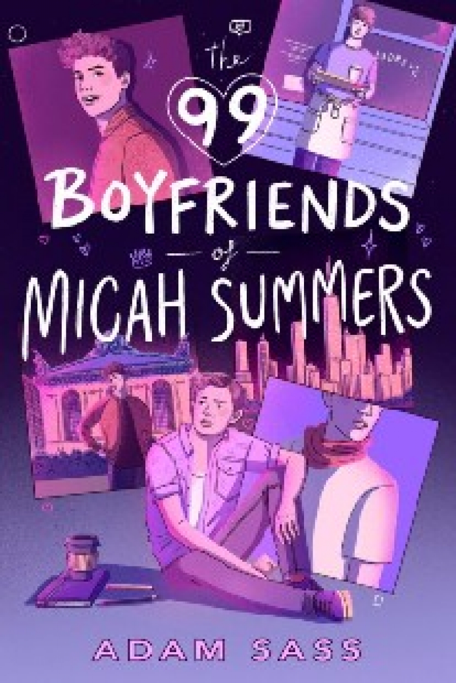Sass Adam The 99 Boyfriends of Micah Summers 