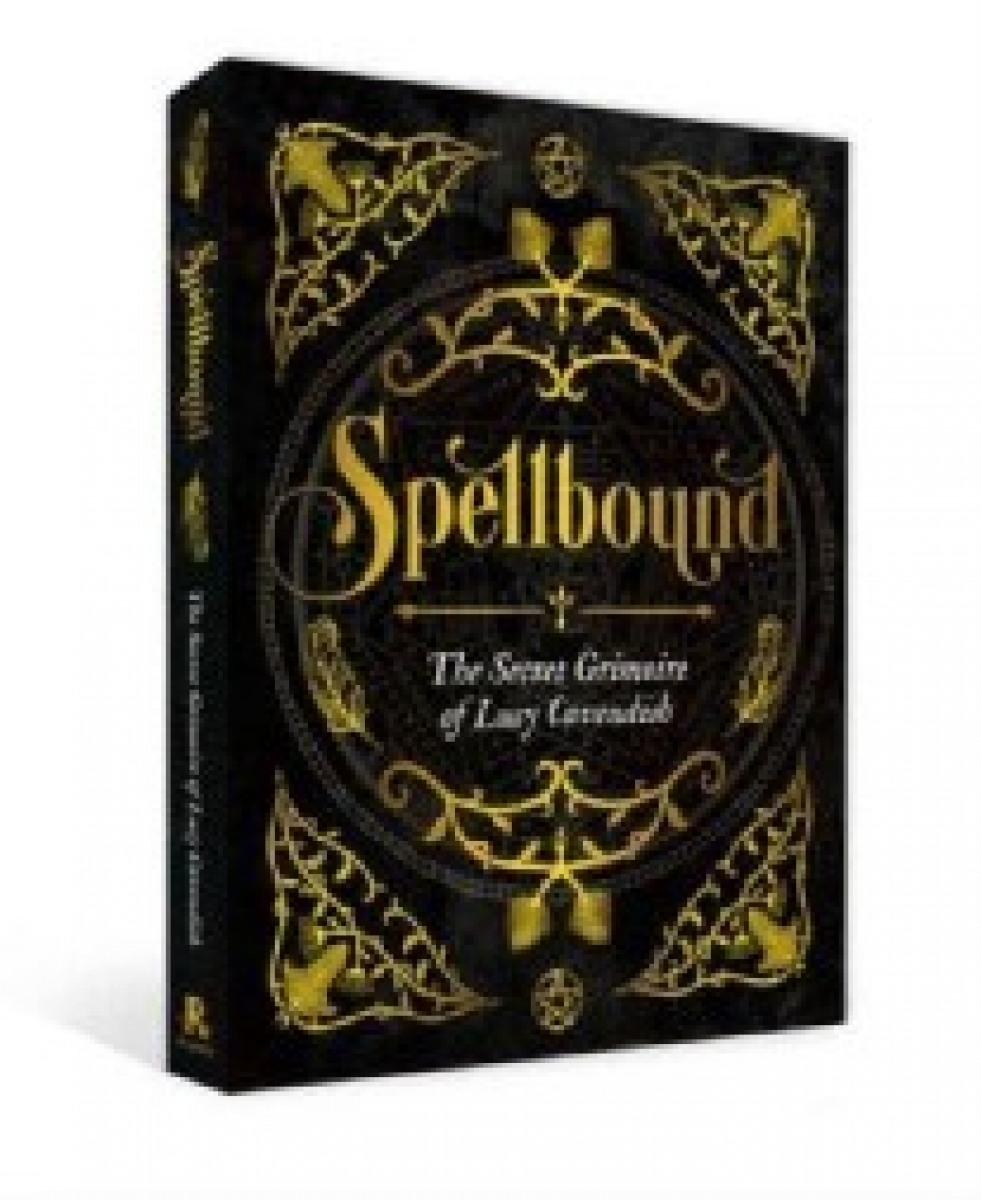Lucy Cavendish Spellbound : The Secret Grimoire of Lucy Cavendish 