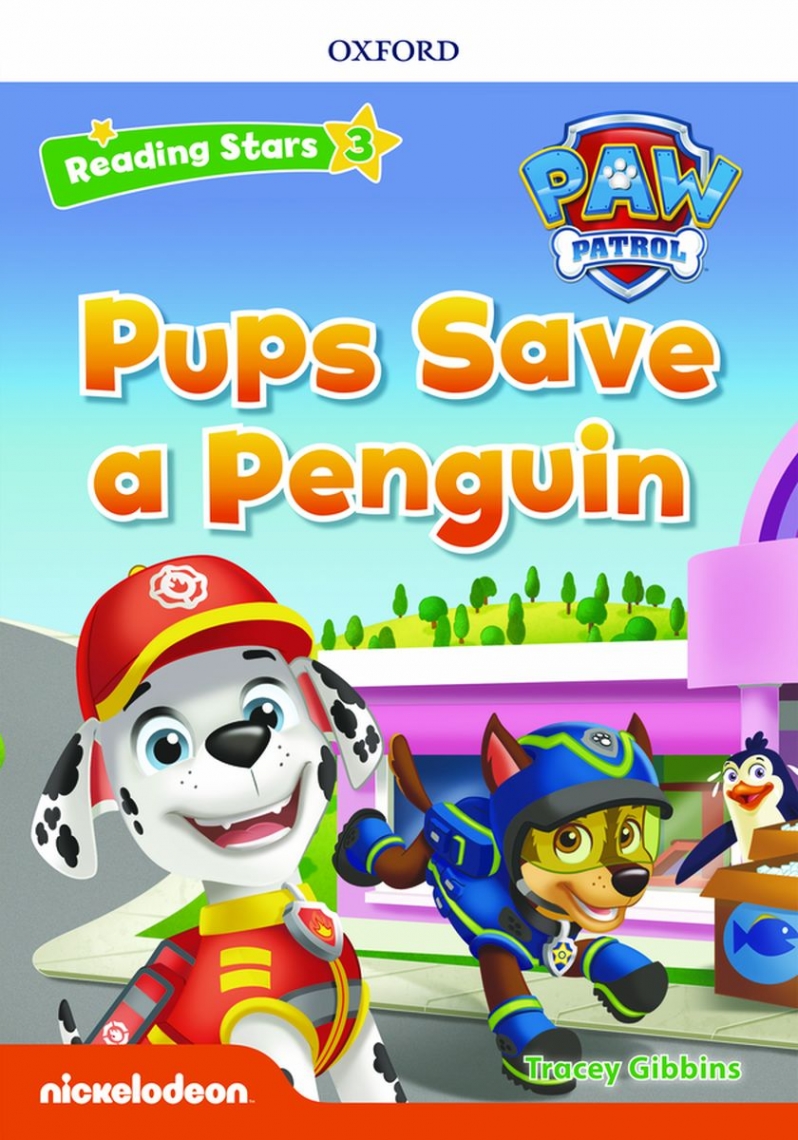 Tracey Gibbins Reading Stars 3 Pups Save a Penguin (PAW Patrol) 
