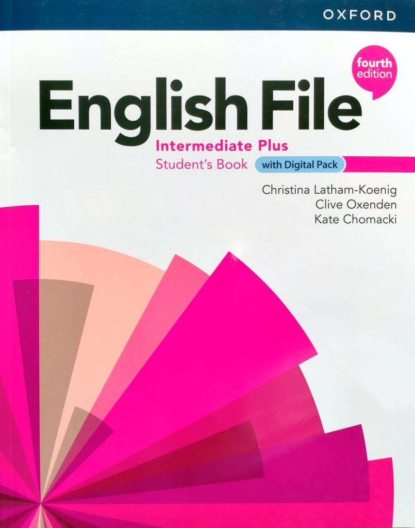 Clive Oxenden English File (4th edition) Intermediate Plus Student's Book with Digital Pack 