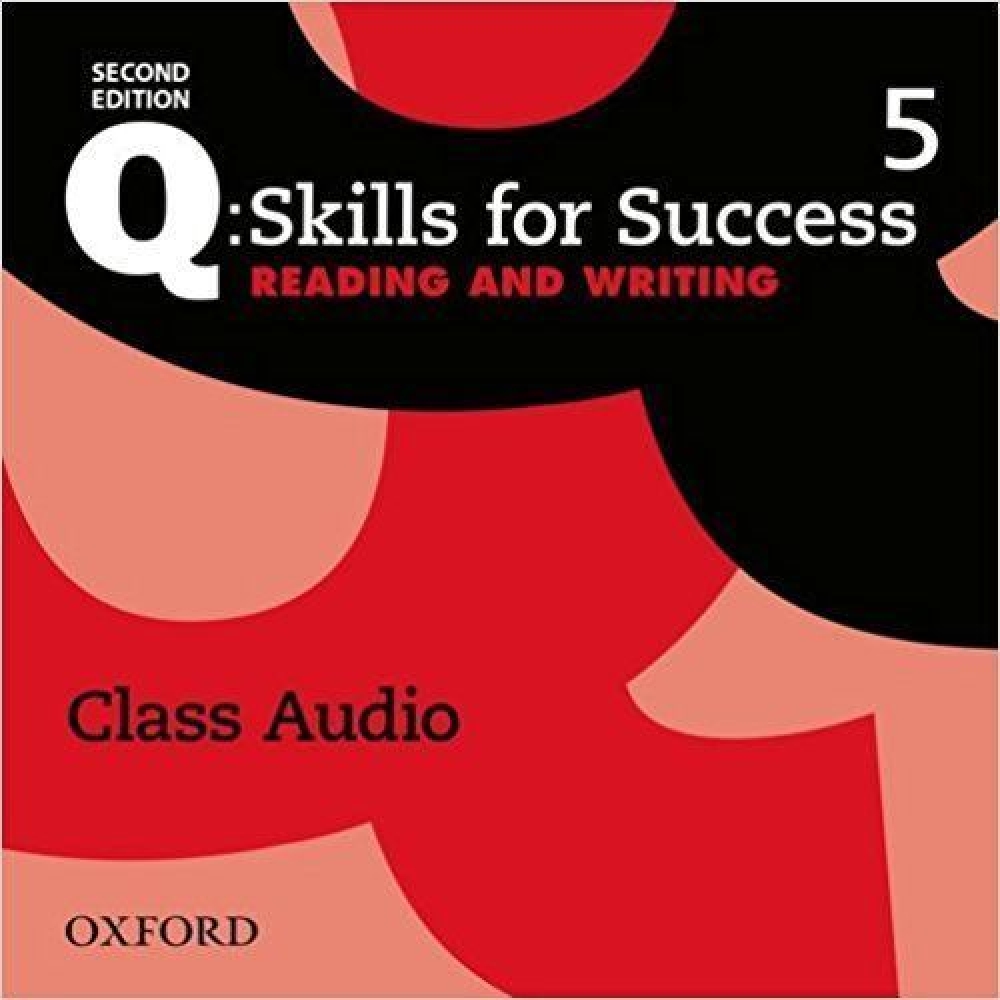 Q Skills for Success Reading and Writing (2nd Edition) 5 Audio CDs 