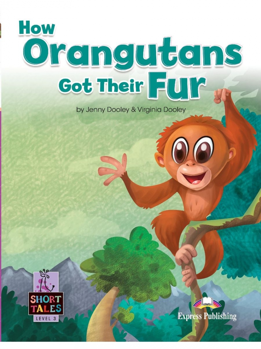 Jenny Dooley Short Tales 3 How Orangutans Got Their Fur Student's Book with Digibook 
