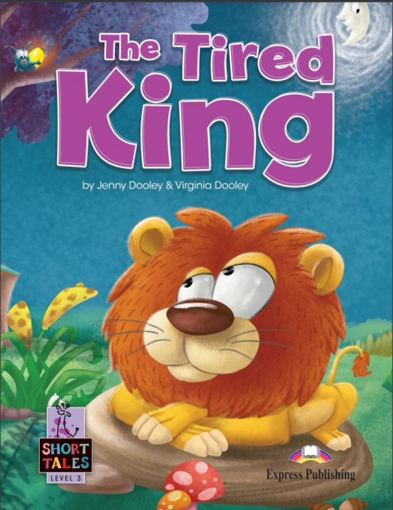Jenny Dooley Short Tales 3 The Tired King Student's Book with Digibook 