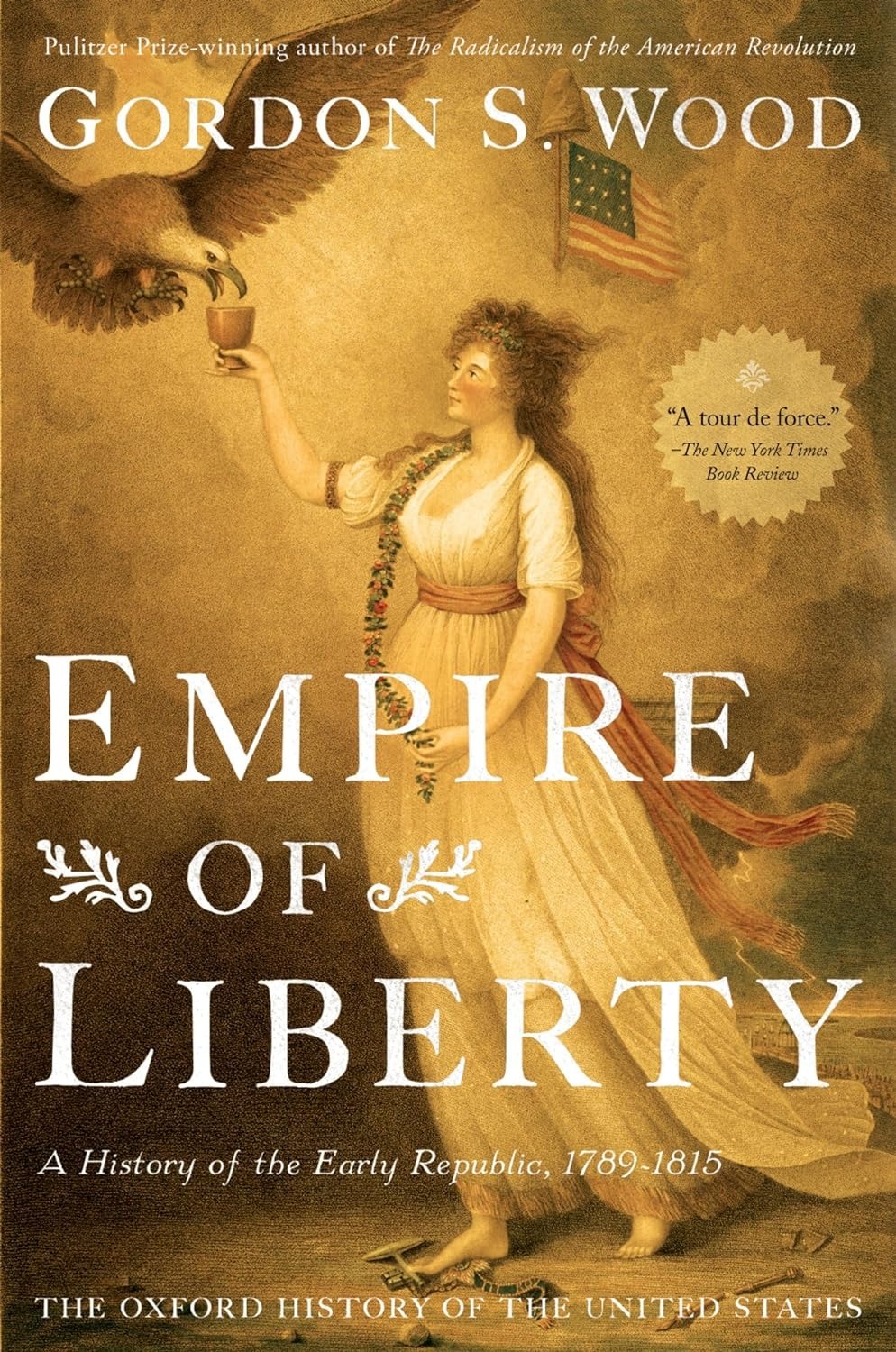 Wood Gordon S. Empire of Liberty: A History of the Early Republic, 1789-1815 