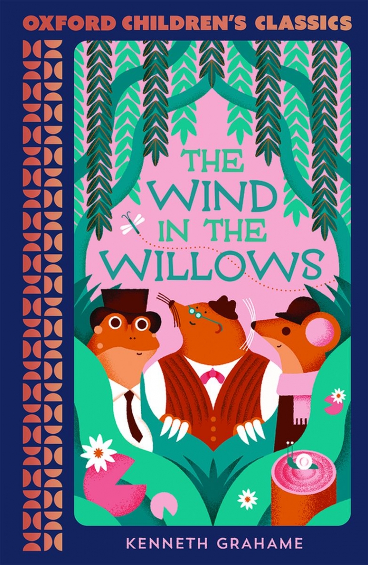 Kenneth Grahame Oxford Children's Classics The Wind in the Willows 
