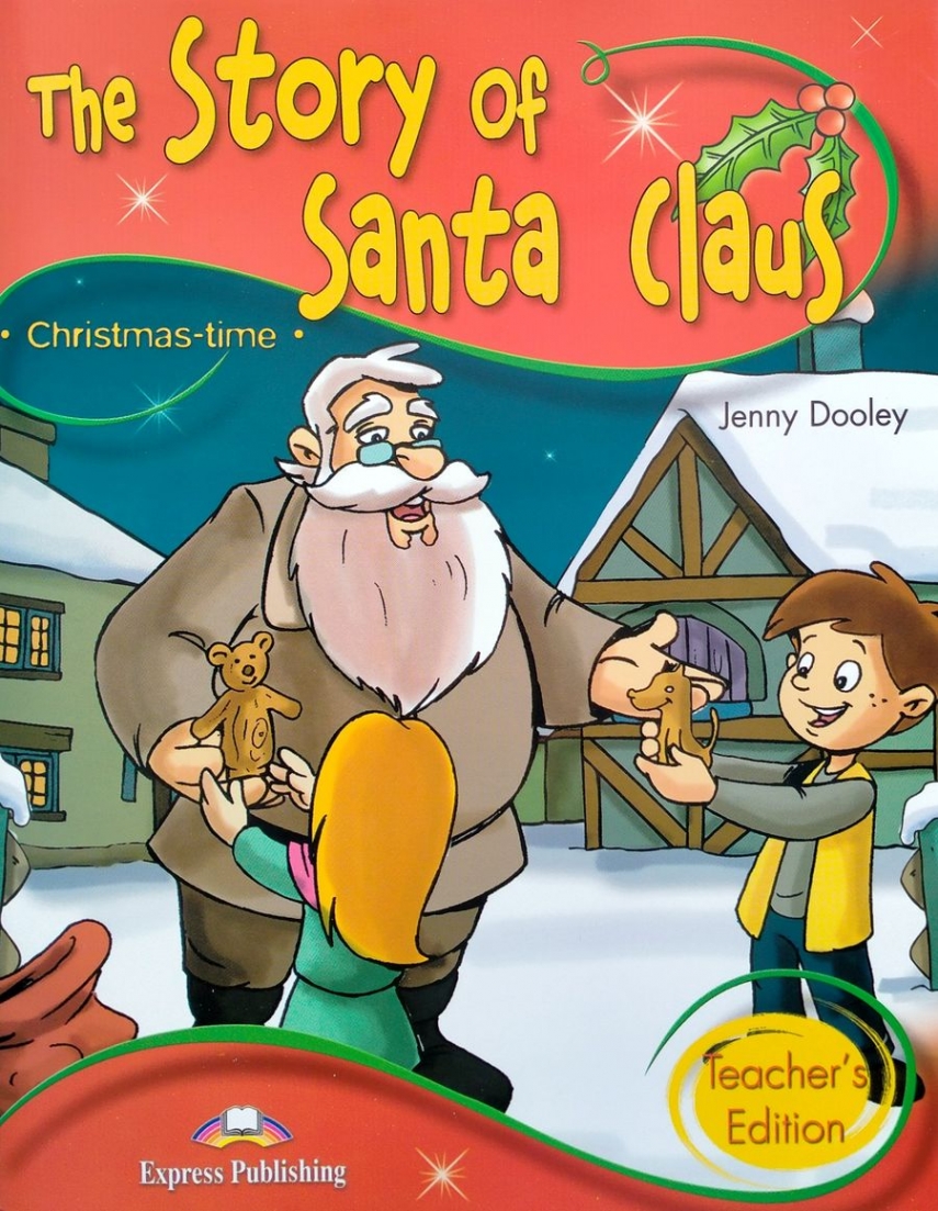 Jenny Dooley Storytime 2 The Story of Santa Claus Teacher's Edition with Application 