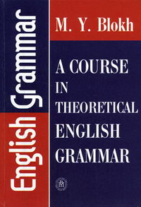  .. A Course in Theoretical English Grammar /     