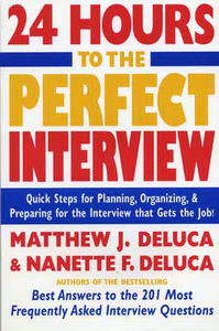 DeLuca Matthew J., DeLuca Nanette F. 24 hours to the perfect interview 