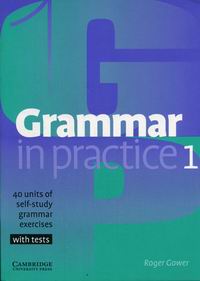 Gower Roger Grammar in Practice 1 