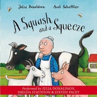 Donaldson, Julia A Squash and a Squeeze. Audio CD 
