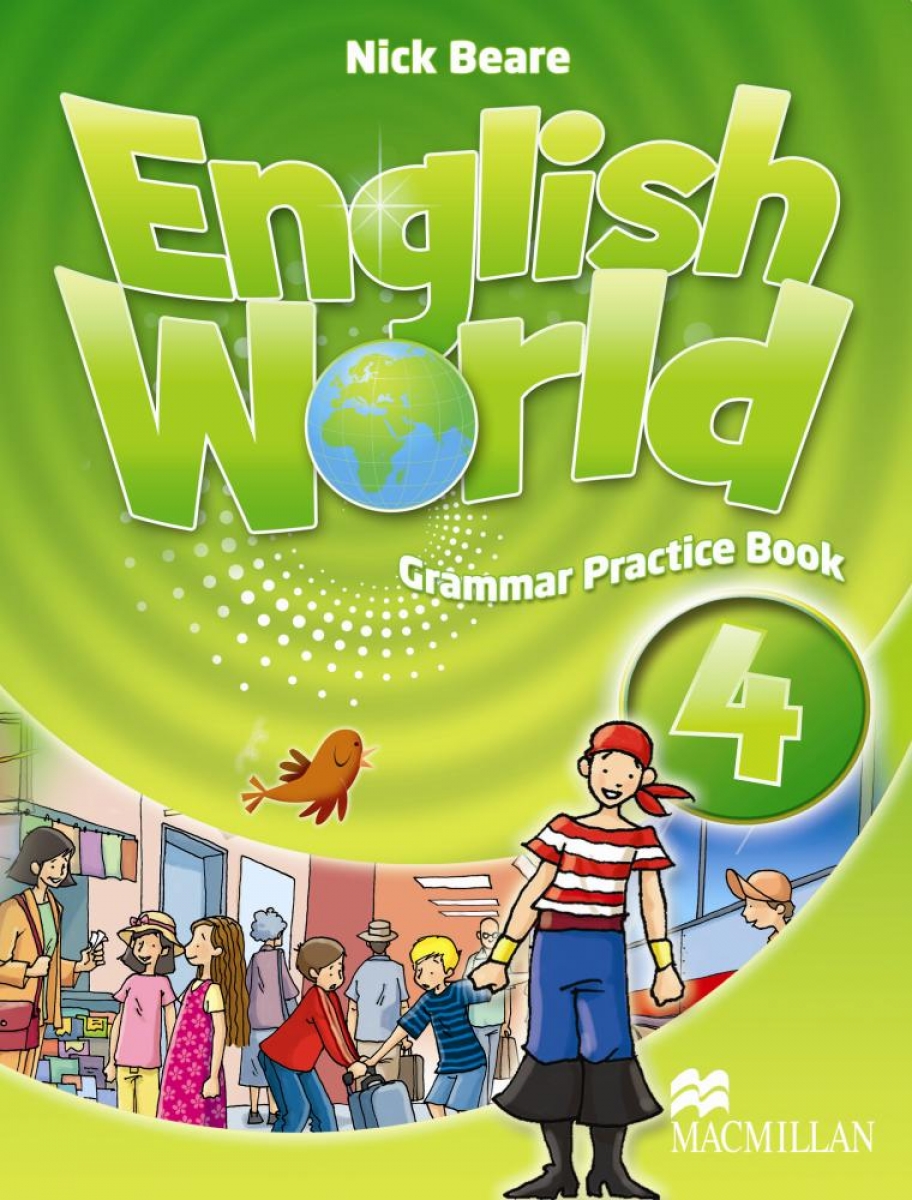 Liz Hocking and Mary Bowen English World 4 Grammar Practice Book 