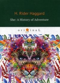 Haggard H.R. She: A History of Adventure 