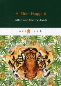 Haggard H.R. Allan and the Ice-Gods 