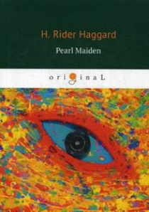 Haggard H.R. Pearl Maiden 