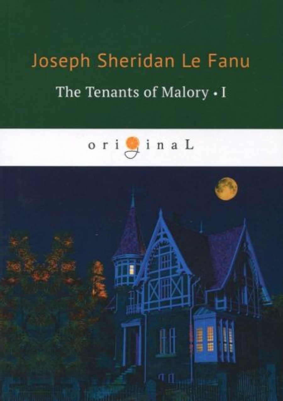 Fanu J.F.le The Tenants of Malory I 