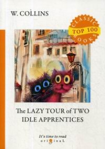 Collins W. The Lazy Tour of Two Idle Apprentices 