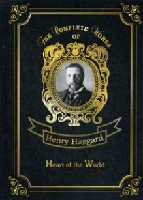 Haggard H.R. Heart of the World 