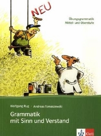 Wolfgang R. Grammatik mit Sinn und Verstand. Lehr- und Uebungsbuch 