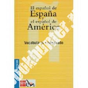 El Espanol De Espana Y El Espanol De America 