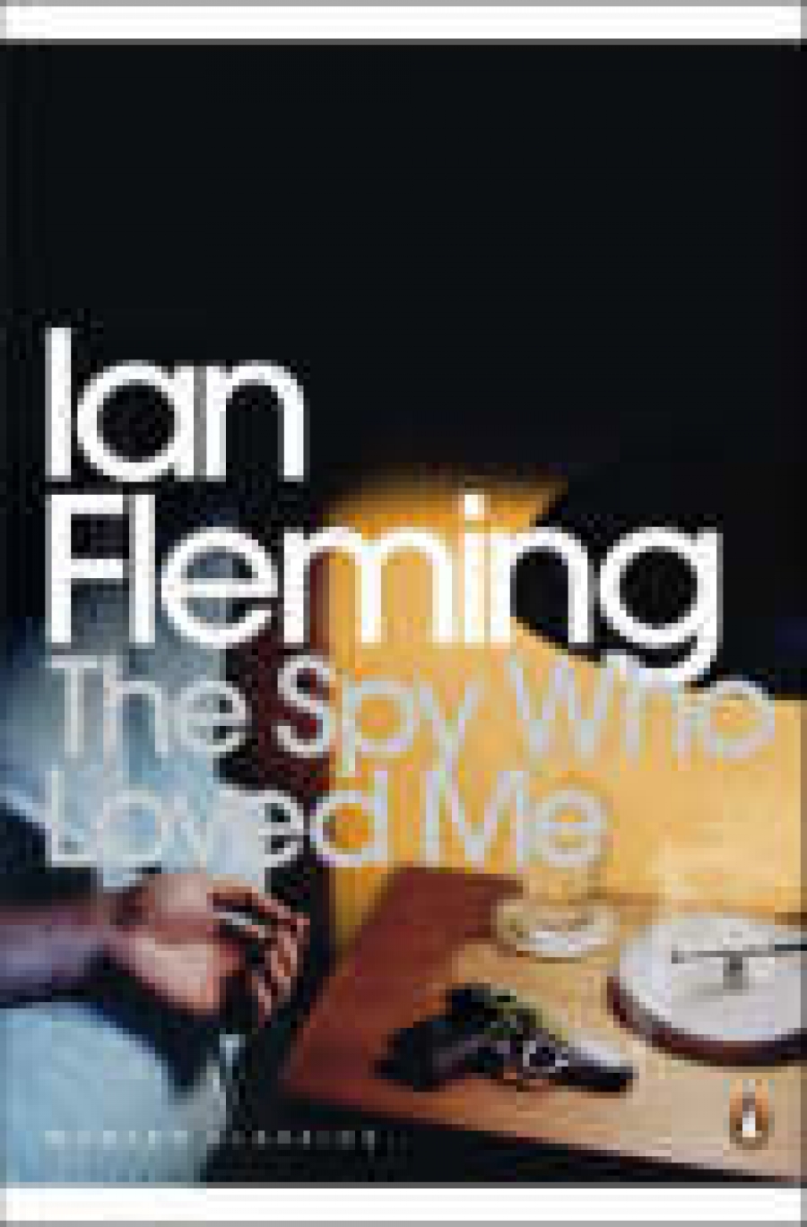 Ian, Fleming The Spy Who Loved Me 
