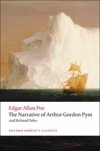 Poe, Edgar Allan The Narrative of Arthur Gordon Pym of Nantucket and Related Tales 