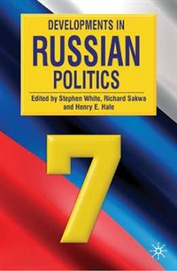 Stephen, Richard, White, Sakwa Developments in Russian Politics 7 