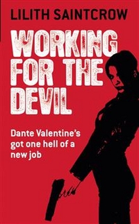 Saintcrow, Lilith Working for Devil (Dante Valentine 1) 