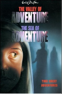 Blyton, Enid The Valley of Adventure: and The Sea of Adventure 