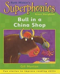 Gill, Munton Superphonics: Bull in a China Shop (Green Reader) 