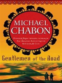 Michael, Chabon Gentlemen of the Road  (HB) 
