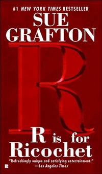 Grafton, Sue R Is for Ricochet  (NY Times bestseller) 