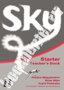 Saxby Karen, Freebairn Ingrid, Mugglestone Patricia, Abbs Brian, Fairhurst Andrew Sky Starter Teacher's Book 