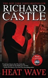 Richard, Castle Heat Wave  (Castle)  NY Times bestseller 