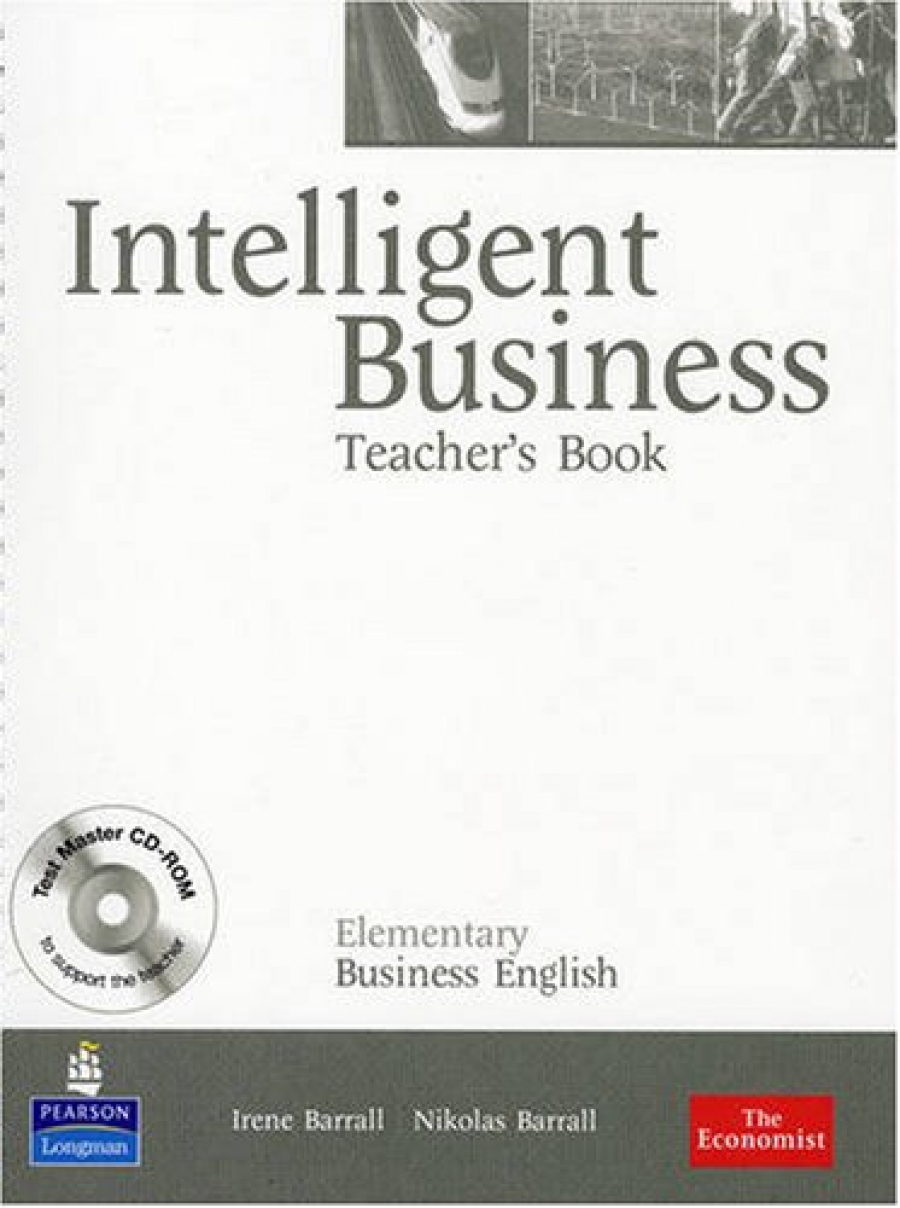 Christine Johnson, Tonya Trappe and Graham Tullis, Irene Barrall and Nikolas Barrall Intelligent Business Elementary Teacher's Book (with Test Master CD-ROM) 