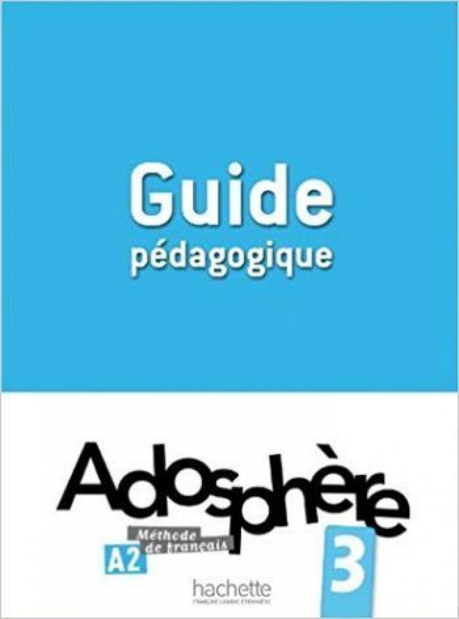 Marie-Laure Poletti, Celine Himber Adosphere 3 - Guide pedagogique 