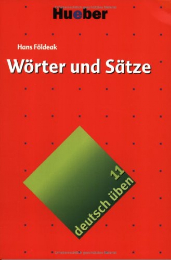 Hans F. deutsch uben: Worter und Satze 