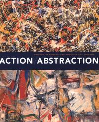 Kleeblatt, NL Action/abstraction: Pollock, de Kooning, and American Art, 1940-1976 