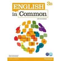 Maria Victoria Saumell, Sarah Louisa Birchley English in Common 3B Student Book and Workbook with ActiveBook 