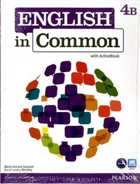 Maria Victoria Saumell, Sarah Louisa Birchley English in Common 4B Student Book and Workbook with ActiveBook and MyEnglishLab 
