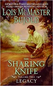 Bujold, Lois McMaster The Sharing Knife Volume Two: Legacy 