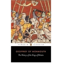 Monmouth, Geoffrey of History of the Kings of Britain 