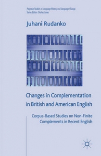 Rudanko, Juhani Changes in complementation in British & American English 
