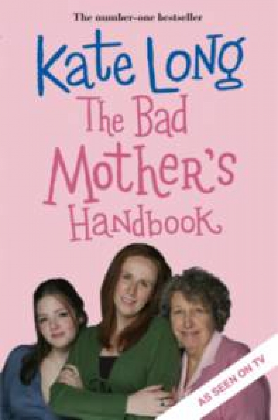 Kate, Long Bad Mother's Handbook   Ned 