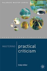 Miller, Lindy Mastering Practical Criticism 