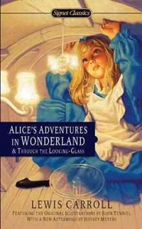 Carroll Lewis Alice's Adventures in Wonderland & Through the Looking-Glass 
