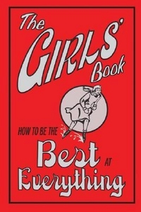 Foster, Juliana Girls' Book: How to Be the Best at Everything  (HB) 