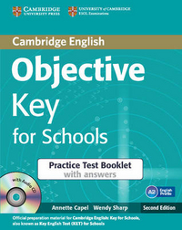 Annette Capel, Wendy Sharp Objective Key for Schools (Second Edition) Practice Test Booklet with Answers with Audio CD 