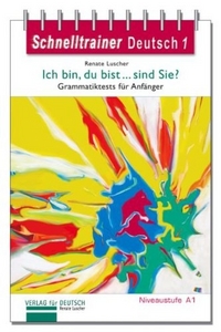 Luscher R. Schnelltrainer Deutsch Bd.1: Ich bin, du bist ..sind Sie? 