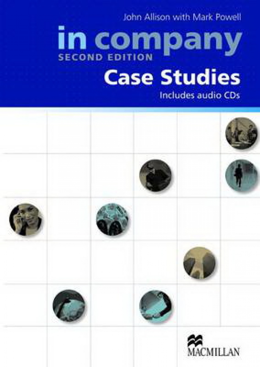 Mark Powell, Simon Clarke with Pete Sharma In Company (Second Edition) All Levels Case Studies 