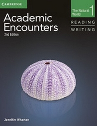 Jennifer Wharton Academic Encounters. Level 1. The Natural World - Reading and Writing Student's Book. 2nd Edition 